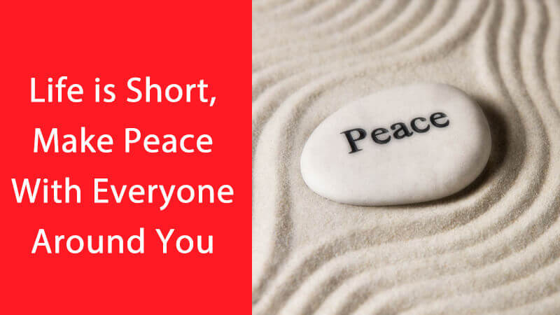 The 6 Things I learned while on Vacation: Part 2- Life Is Short, Make Peace With Everyone Around You 1 Life is short make peace with everyone around you