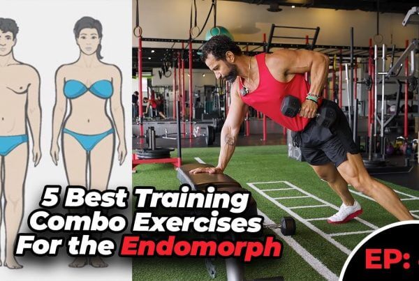5 Best Training Combos for Endomorphs to Burn Fat and Build Muscle EP46